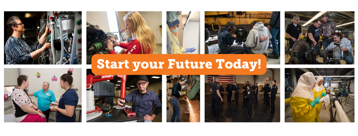 Collage of students working in various programs. Image text: Start your Future Today!